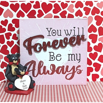 Valentine Black Bear Couple with "Forever Be My Always" Plaque- 2 Piece Set